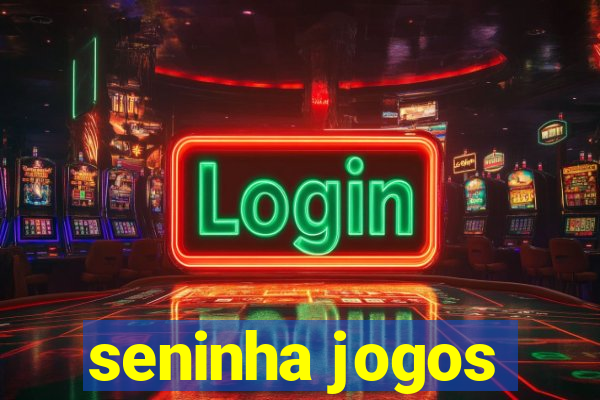 seninha jogos