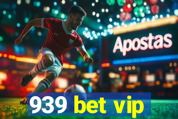 939 bet vip