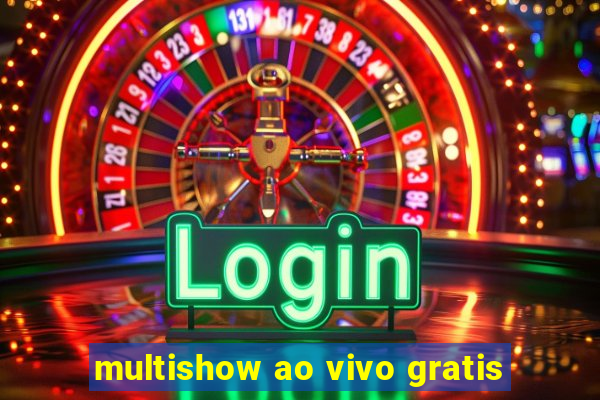 multishow ao vivo gratis