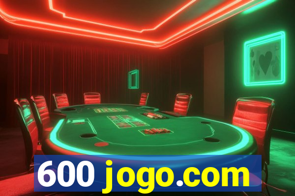 600 jogo.com