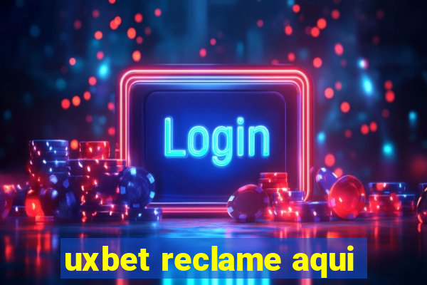 uxbet reclame aqui