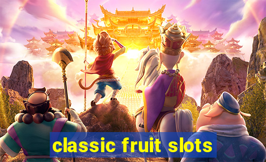 classic fruit slots