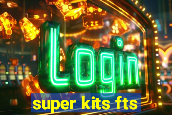 super kits fts