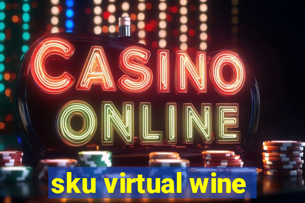 sku virtual wine