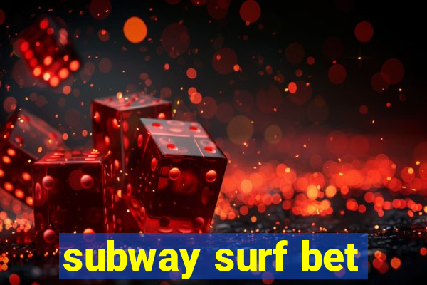 subway surf bet