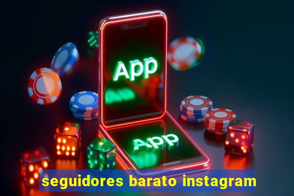 seguidores barato instagram