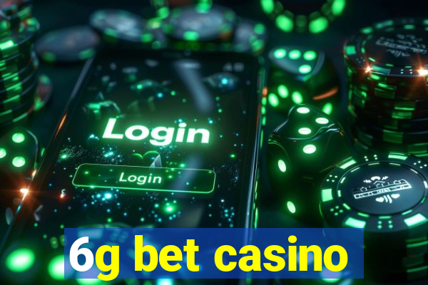 6g bet casino