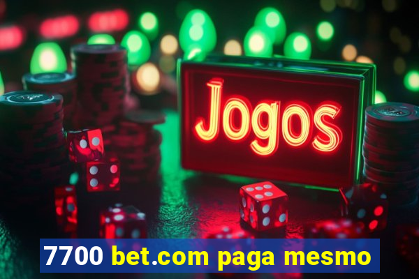 7700 bet.com paga mesmo