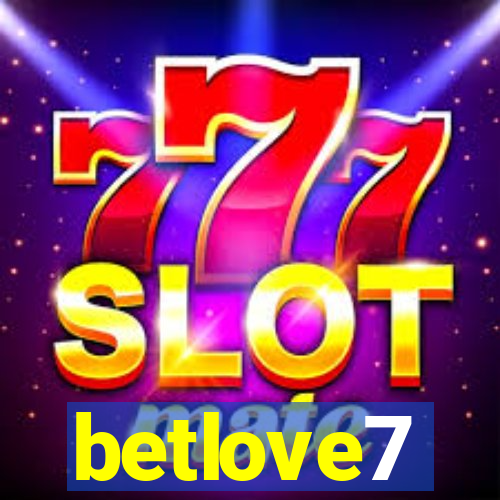 betlove7