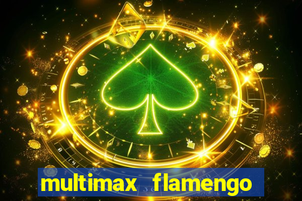 multimax flamengo ao vivo