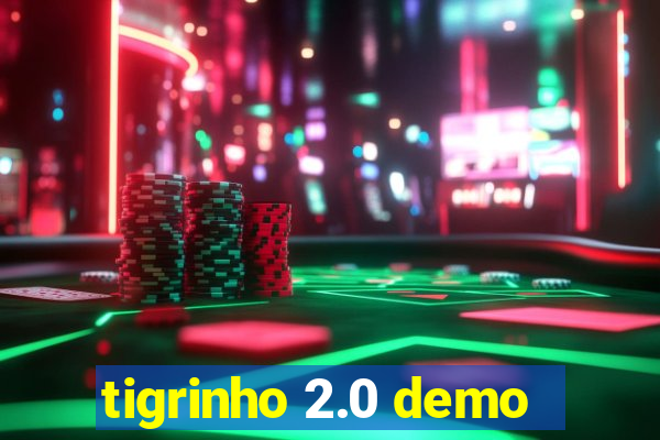 tigrinho 2.0 demo