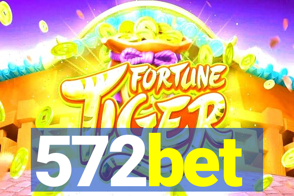 572bet