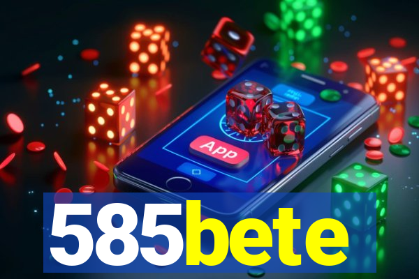 585bete