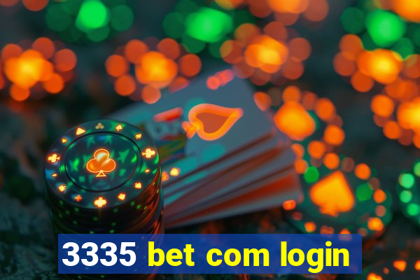 3335 bet com login