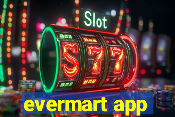 evermart app