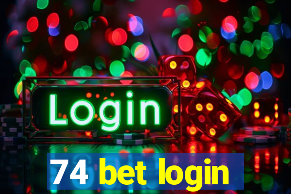 74 bet login