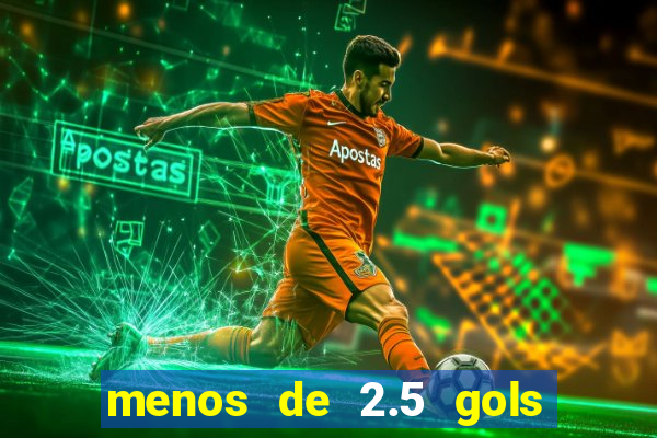 menos de 2.5 gols o que significa