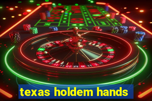 texas holdem hands