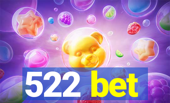 522 bet