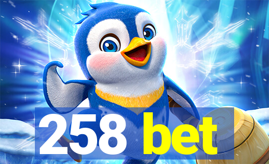 258 bet