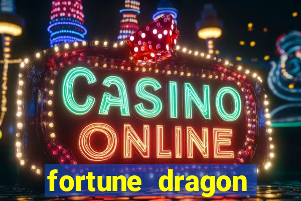 fortune dragon ganho certo