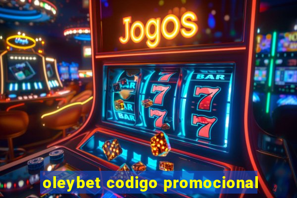 oleybet codigo promocional