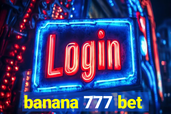 banana 777 bet