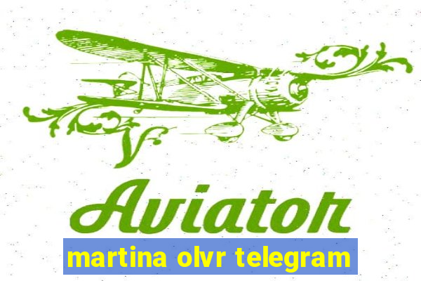 martina olvr telegram