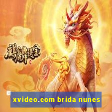 xvideo.com brida nunes