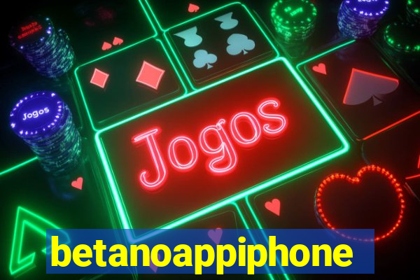 betanoappiphone