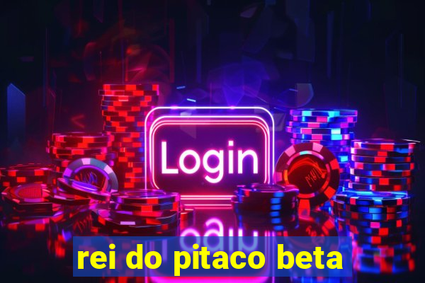 rei do pitaco beta