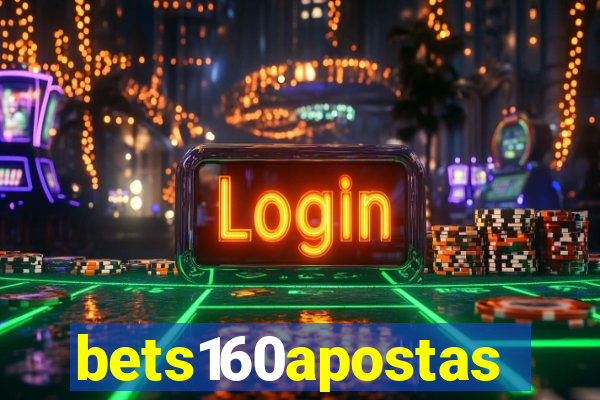 bets160apostas