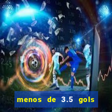 menos de 3.5 gols o que significa