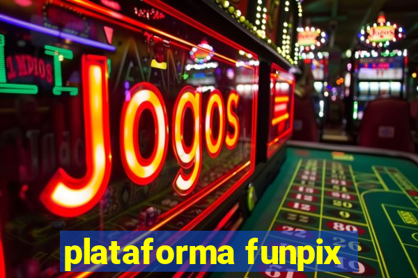 plataforma funpix