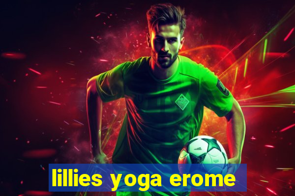 lillies yoga erome