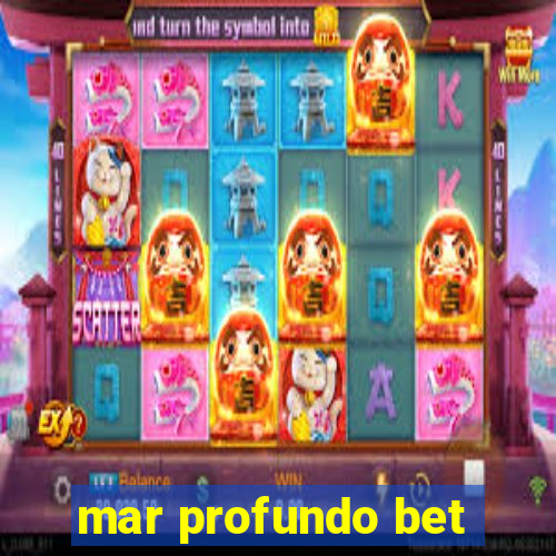 mar profundo bet