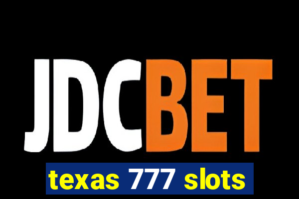 texas 777 slots