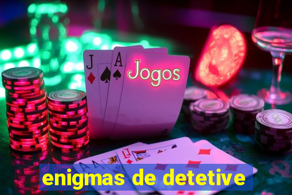 enigmas de detetive