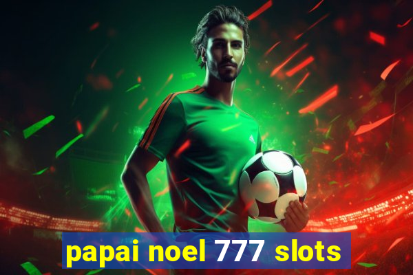 papai noel 777 slots