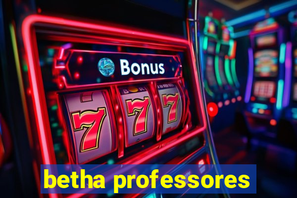 betha professores