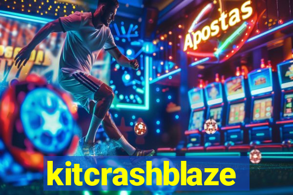 kitcrashblaze