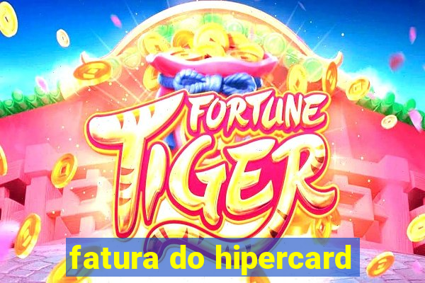 fatura do hipercard