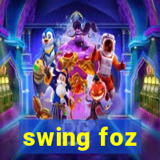 swing foz