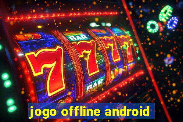 jogo offline android