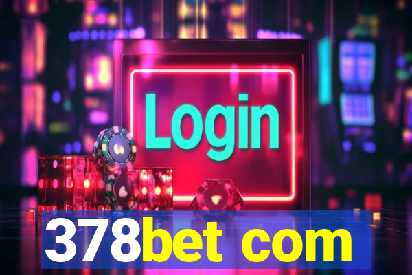 378bet com