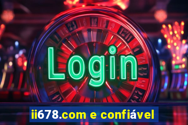 ii678.com e confiável