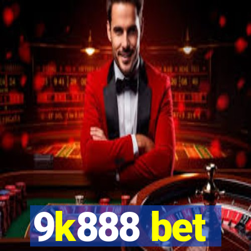 9k888 bet