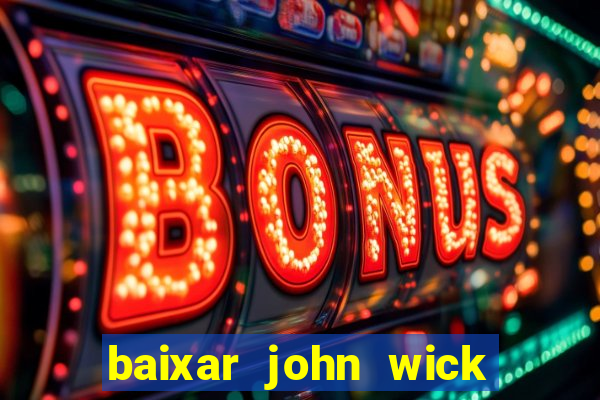 baixar john wick de volta ao jogo mega