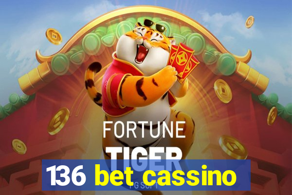 136 bet cassino