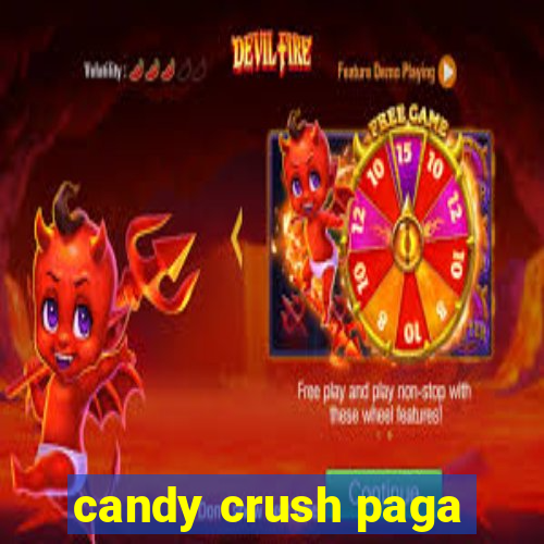 candy crush paga